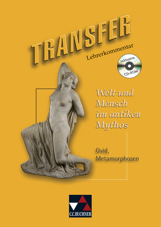 Transfer. Die Lateinlektüre / Welt und Mensch im antiken Mythos LK