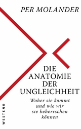 Die Anatomie der Ungleichheit -  Per Molander