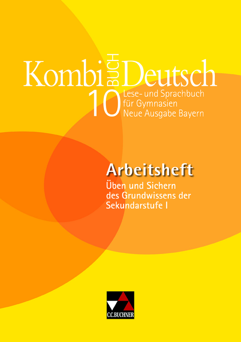 Kombi-Buch Deutsch - Neue Ausgabe Bayern / Kombi-Buch Deutsch Bayern AH 10 - Claudia H&ouml;gemann, Felix Saure