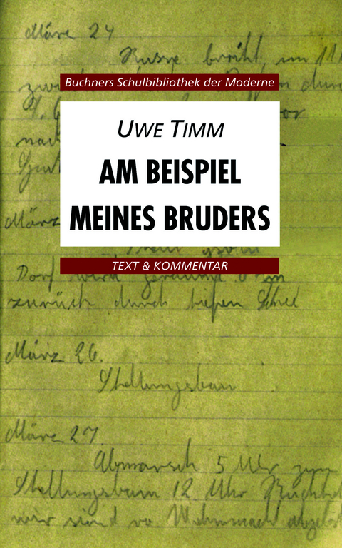 Buchners Schulbibliothek der Moderne / Timm, Am Beispiel meines Bruders - Heinz Gockel