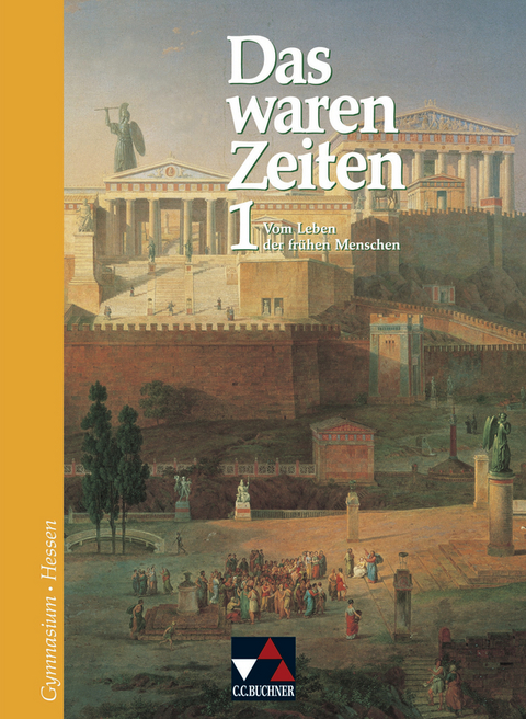 Das waren Zeiten &ndash; Hessen / Das waren Zeiten Hessen 1 - Dieter Br&uuml;ckner, Harald Focke, Peer Frie&szlig;, Klaus Gast, Franz Hohmann, Hannelore Lachner