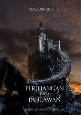 Perjuangan Para Pahlawan (Buku #1 Dari Cincin Bertuah) - Morgan Rice