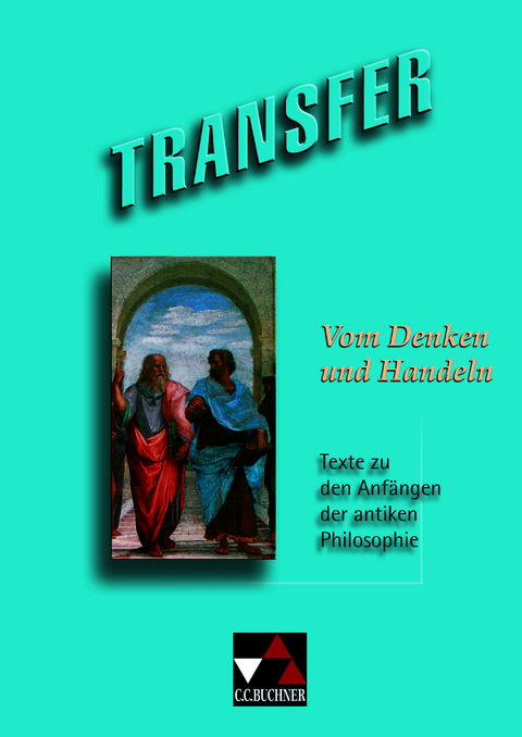 Transfer. Die Lateinlekt&uuml;re / Vom Denken und Handeln - Birgit Korda