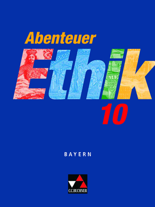 Abenteuer Ethik - Bayern / Abenteuer Ethik Bayern 10