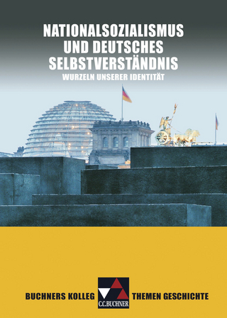 Buchners Kolleg. Themen Geschichte / Nationalsozialismus und dt. Selbstverständnis