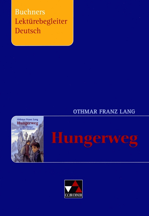 Buchners Lekt&uuml;rebegleiter Deutsch / Lang, Hungerweg - Stephan Gora