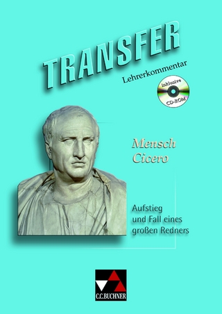 Transfer. Die Lateinlektüre / Mensch Cicero LK