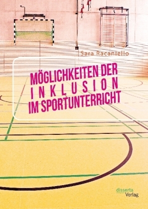 M&Atilde;&para;glichkeiten der Inklusion im Sportunterricht - Sara Racaniello