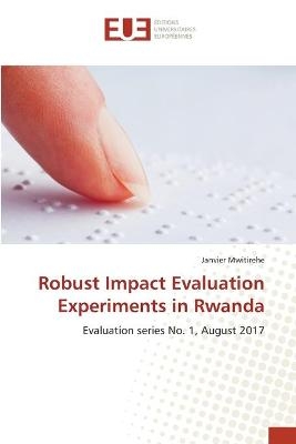 Robust Impact Evaluation Experiments in Rwanda - Janvier Mwitirehe