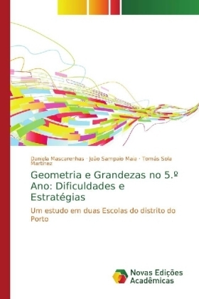 Geometria e Grandezas no 5.&ordm; Ano: Dificuldades e Estrat&eacute;gias - Daniela Mascarenhas, Jo&atilde;o Sampaio Maia, Tom&aacute;s Sola Mart&iacute;nez