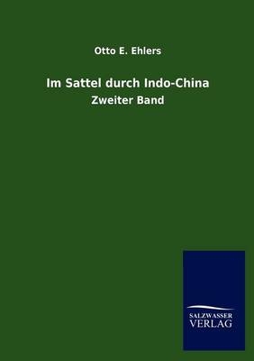 Im Sattel durch Indo-China - Otto E. Ehlers