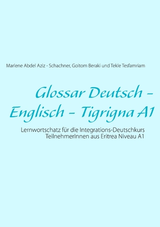 Glossar Deutsch - Englisch - Tigrigna A1