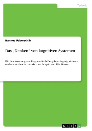 Das "Denken" von kognitiven Systemen - Hannes Uebersch&Atilde;&curren;r