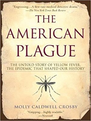 The American Plague - Molly Caldwell Crosby
