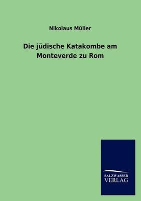 Die jüdische Katakombe am Monteverde zu Rom