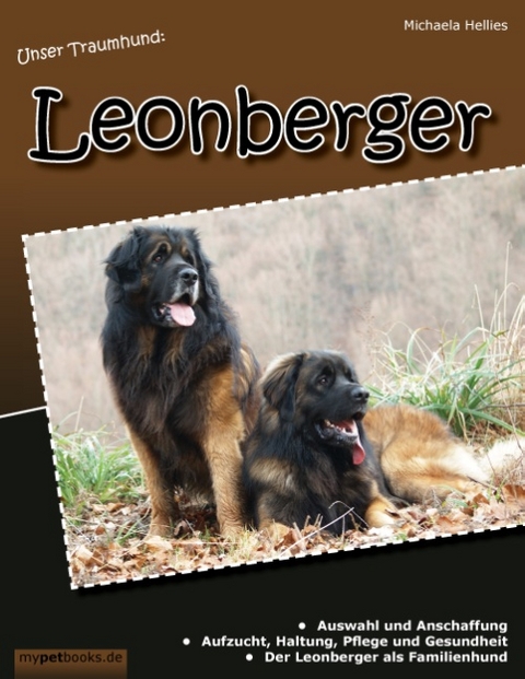 Unser Traumhund: Leonberger - Michaela Hellies