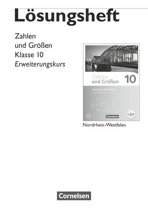 Zahlen und Größen - Nordrhein-Westfalen Kernlehrpläne - Ausgabe 2013 - 10. Schuljahr - Erweiterungskurs