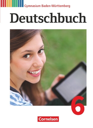 Deutschbuch Gymnasium - Baden-Württemberg - Ausgabe 2016 - Band 6: 10. Schuljahr