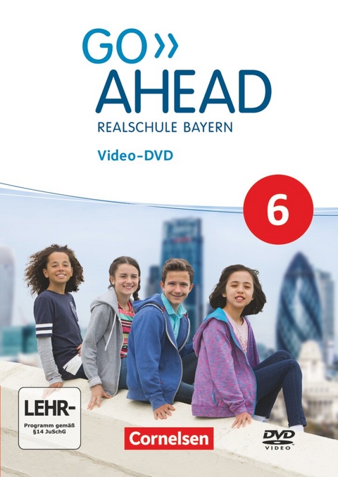 Go Ahead - Realschule Bayern 2017 - 6. Jahrgangsstufe