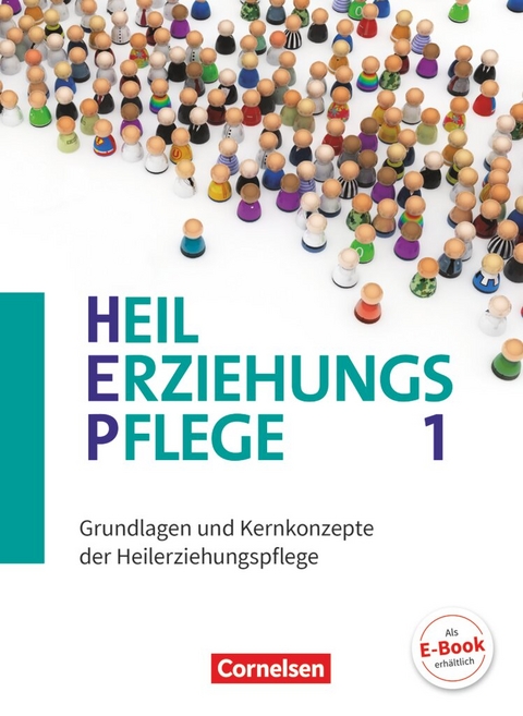 Heilerziehungspflege - Aktuelle Ausgabe - Band 1 - Ruth Scharringhausen, Jeanne Nicklas-Faust, Carmen Dorrance, Anke Hennig-Schumann, Andreas Ziegner, Christiane Liersch, Tanja Flechsig, Andrea Fuhrmann, Alfons Ummenhofer, Stephanie Pakleppa, Monika Krohwinkel, Silvia Gartinger, Bettina &Ouml;verm&ouml;hle, Martin Herrlich