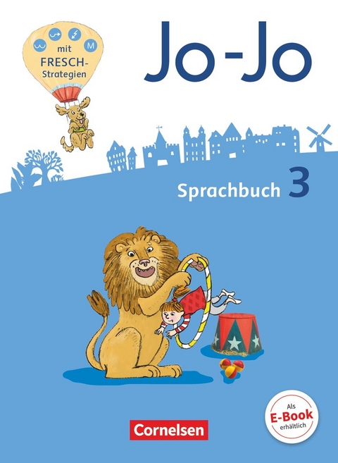 Jo-Jo Sprachbuch - Allgemeine Ausgabe 2016 - 3. Schuljahr - Martin W&ouml;rner, Henriette Naumann-Harms, Sandra Meeh, Frido Brunold, Rita Stanzel, Susanne Mansour, Monika Praast