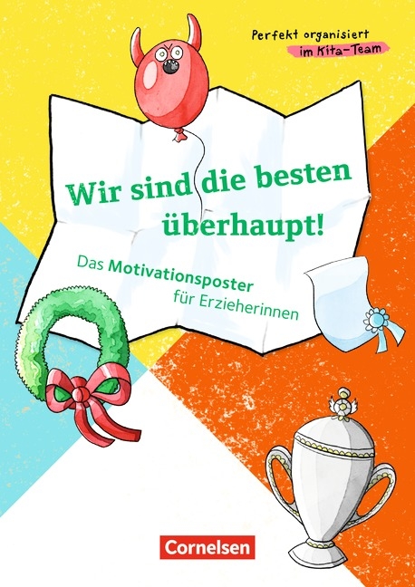 Perfekt organisiert im Kita-Team / Wir sind die besten &uuml;berhaupt!