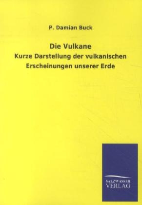 Die Vulkane - P. Damian Buck