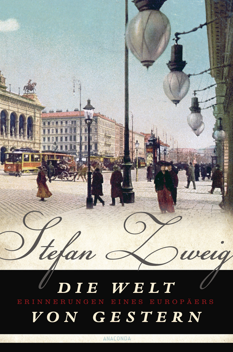 Die Welt von gestern - Stefan Zweig