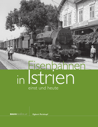 Eisenbahnen in Istrien - einst und heute