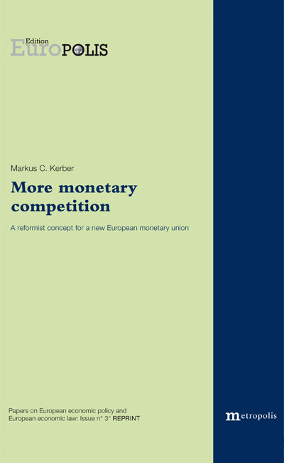 More monetary competition - Markus C. Kerber