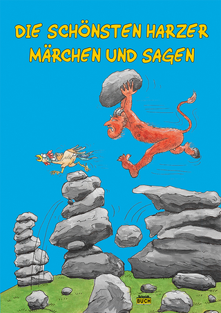 Die schönsten Harzer Märchen und Sagen