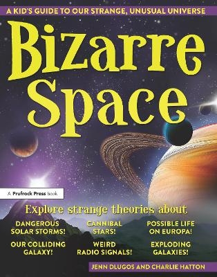 Bizarre Space - Jennifer Dlugos, Charlie Hatton