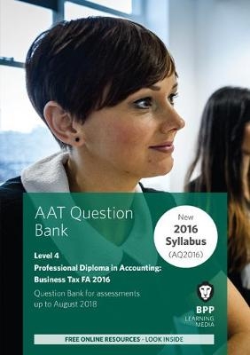 AAT Business Tax FA2016 (2nd Edition) -  BPP Learning Media