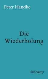 Die Wiederholung - Peter Handke