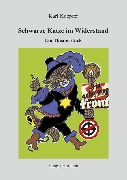 Schwarze Katze im Widerstand - Karl Koepfer