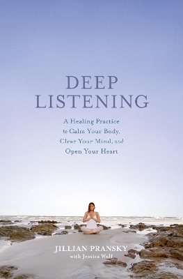 Deep Listening - Jillian Pransky