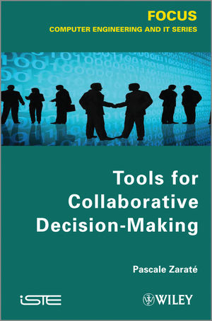 Tools for Collaborative Decision-Making - Pascale Zarat&eacute;