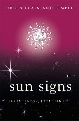 Sun Signs, Orion Plain and Simple - Sasha Fenton, Jonathan Dee