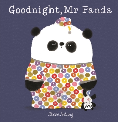 Goodnight, Mr Panda - Steve Antony