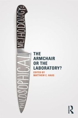 Philosophical Methodology: The Armchair or the Laboratory? - 