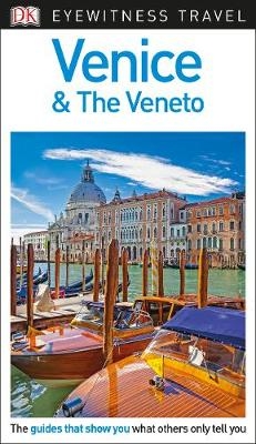 DK Eyewitness Venice and the Veneto