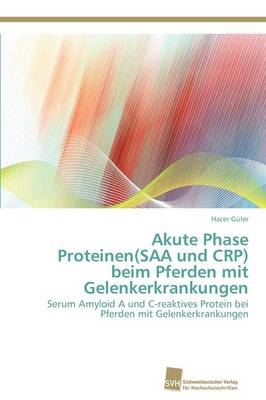 Akute Phase Proteinen(SAA und CRP) beim Pferden mit Gelenkerkrankungen
