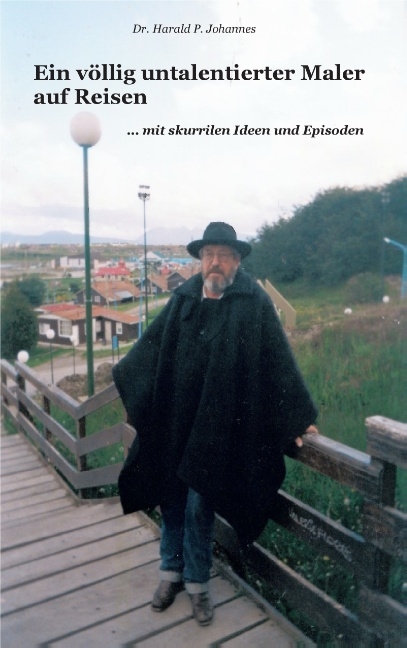 Ein v&ouml;llig untalentierter Maler auf Reisen