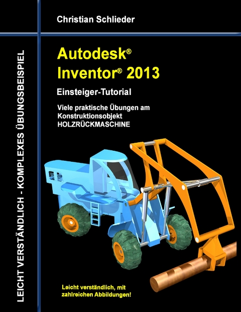 Autodesk Inventor 2013 - Einsteiger-Tutorial - Christian Schlieder