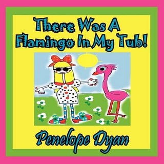 There Was a Flamingo in My Tub!