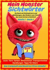 Mein Monster - Sichtw&ouml;rter - Stufe 1 Buch 1 - Leute Tiere Farben Dimensionen Orte Verkehr -  Kaz Campbell
