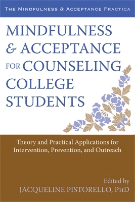 Mindfulness and Acceptance for Counseling College Students - Jacqueline Pistorello