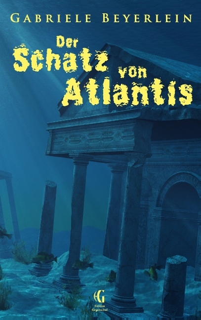 Der Schatz von Atlantis - Gabriele Beyerlein