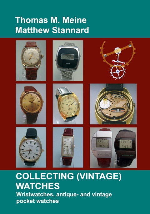 Collecting (Vintage) Watches - Thomas M. Meine, Matthew Stannard