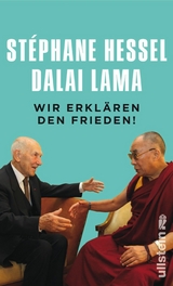 Wir erklären den Frieden! -  Stéphane Hessel,  Dalai Lama